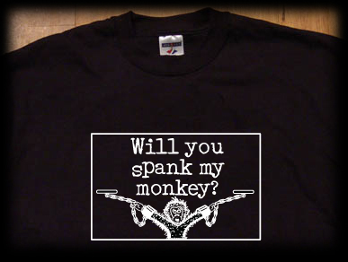 will you spank my monkey t shirt